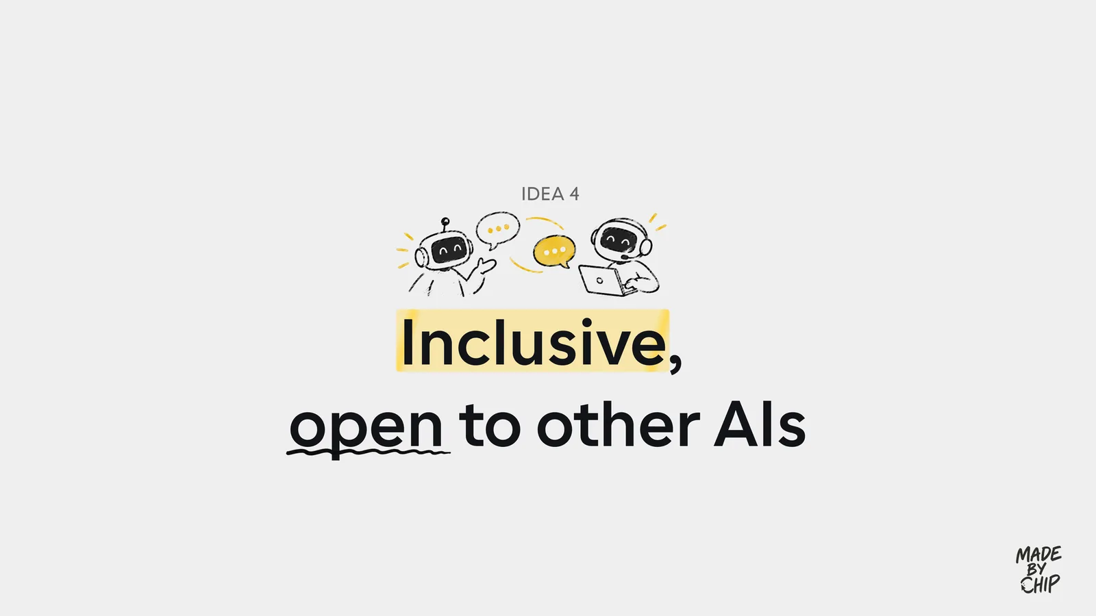 Idea 4: Inclusive, open to other AIs